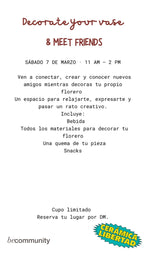 Cargar imagen en el visor de la galería, POP UP: Decorate Your Vase &amp; Meet Friends · Be Community &amp; Cerámica Libertad · Marzo 7

