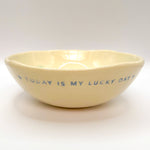 Load image into Gallery viewer, Bowl Grande - Today is my lucky day
