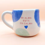 Load image into Gallery viewer, Taza con Asa - MI ALMA ESTA EN CALMA -  Rosy thoughts
