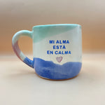 Cargar imagen en el visor de la galería, Taza con Asa - MI ALMA ESTA EN CALMA - Mejillas rosadas
