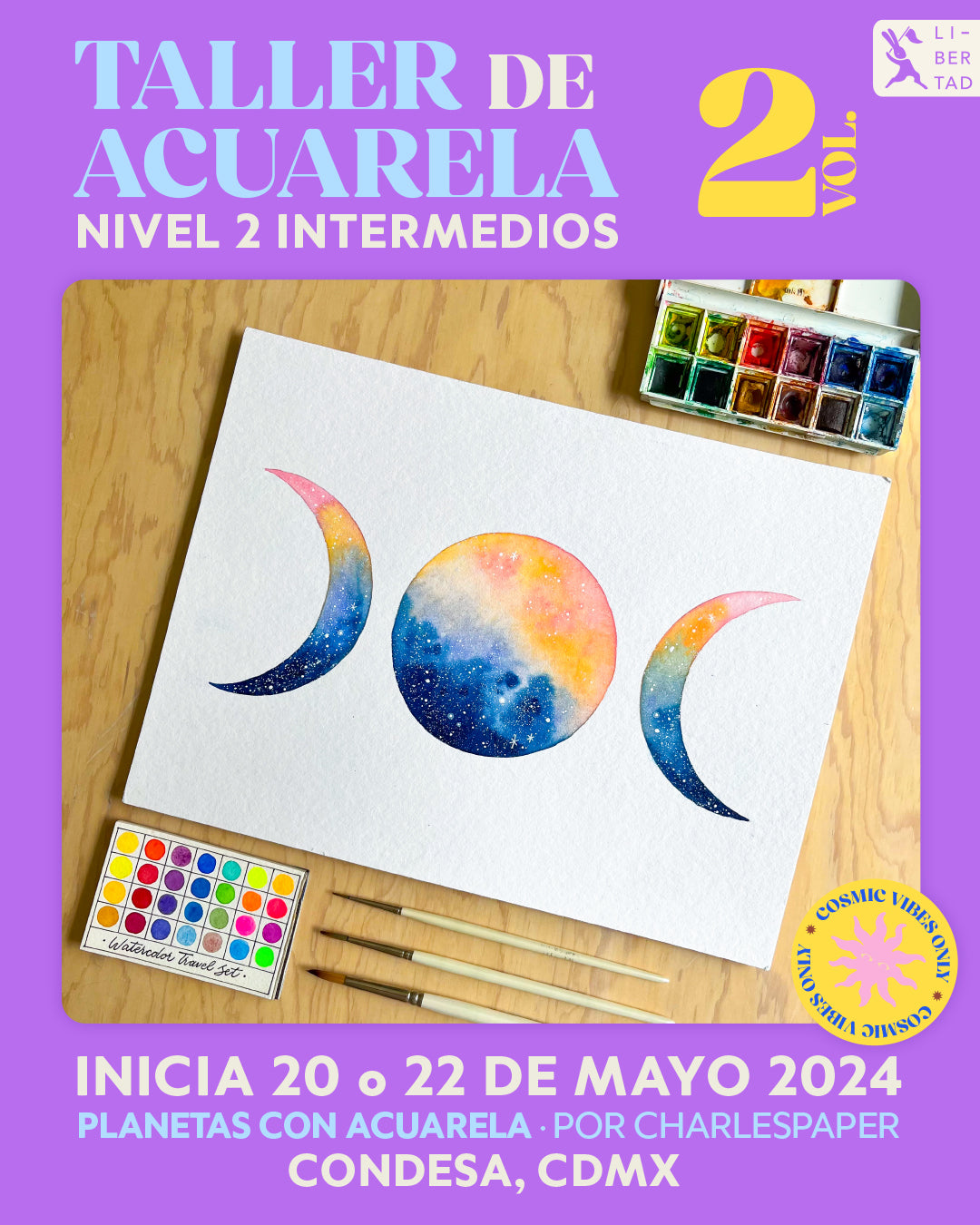 🎨 Planetas con Acuarela✨ Cosmic Vibes Only Nivel 2 (intermedios) con @ charlespaper · INICIA 20 y 22 de MAYO