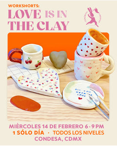 Workshorts: Love Is In The Clay · Cerámica Libre Con Amor - Miércoles 14 de Febrero