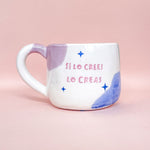 Load image into Gallery viewer, Taza con asa - SI LO CREES LO CREAS- asa rosa
