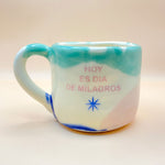 Cargar imagen en el visor de la galería, Taza con asa - HOY ES DÍA DE MILAGROS- Estrella
