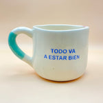 Cargar imagen en el visor de la galería, Taza con asa - TODO VA A ESTAR BIEN- Asa verde

