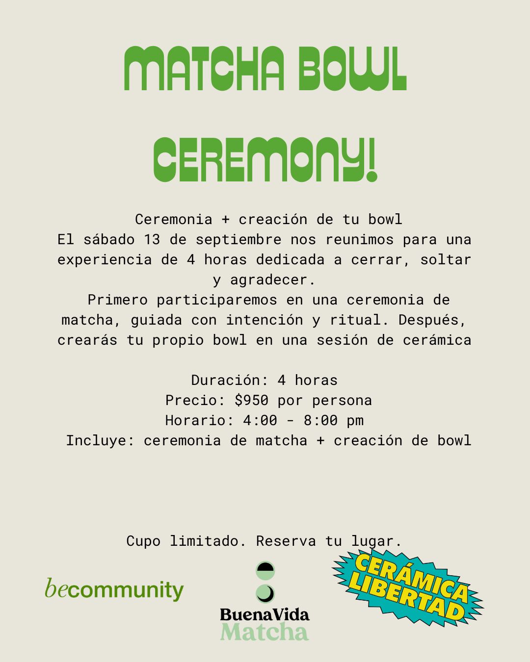 POP UP: Matcha Bowl Ceremony! · Be Community & Cerámica Libertad · 13 de Septiembre